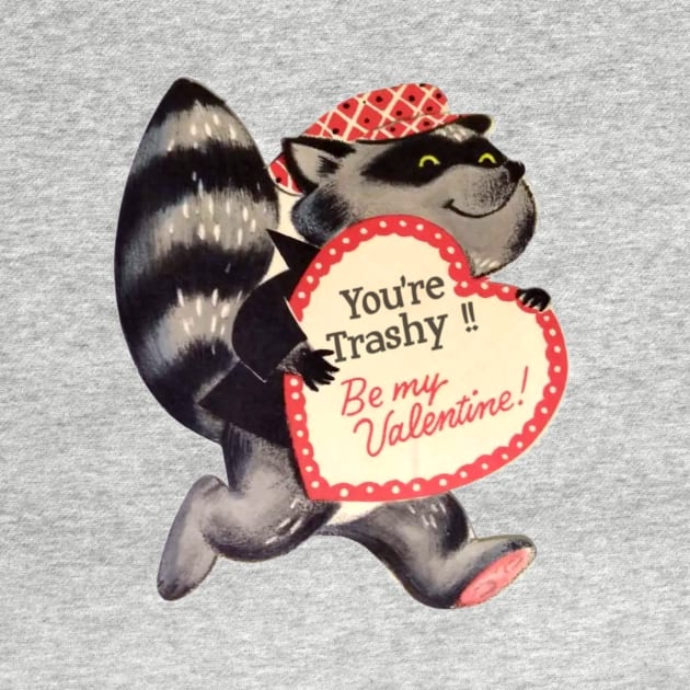 Be My Trashy Valentine by Eugene and Jonnie Tee's